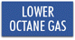 Lower Octane Gas
